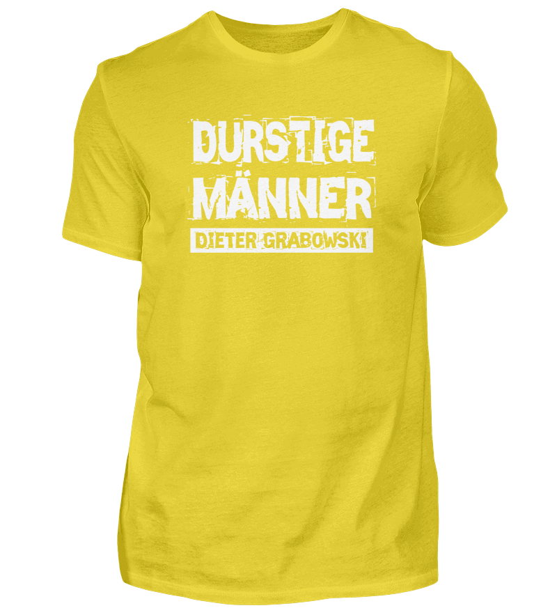 T-Shirt "Durstige Männer"