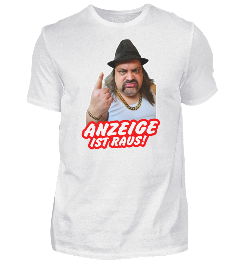 T-Shirt "Anzeige ist Raus!"