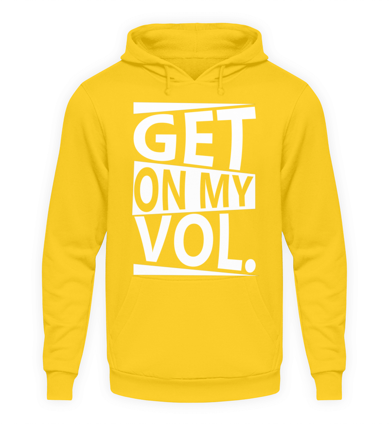 Hoodie "Get on my VOL"